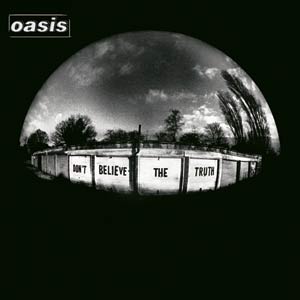 oasis_dont_believe_the_truth